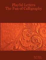 Playful Letters: The Fun of Calligraphy 143031141X Book Cover