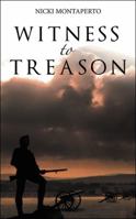 Witness to Treason 1480847399 Book Cover