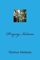 Preying Indians 148399788X Book Cover