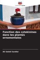 Fonction des cytokinines dans les plantes ornementales 6202906510 Book Cover