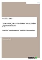 Restorative Justice-Methoden Im Deutschen Jugendstrafrecht 3656691312 Book Cover