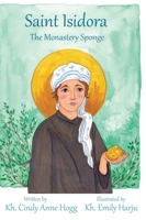 St. Isidora - The Monastery Sponge 1950067173 Book Cover