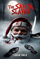 The Santa Slayer B0DQJF3SNC Book Cover