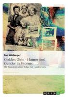 Golden Girls - Humor und Gender in Sitcoms: Mit Transkript einer Folge der Golden Girls 3640334280 Book Cover