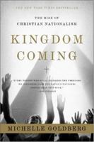 Kingdom Coming: The Rise of Christian Nationalism 0393329763 Book Cover