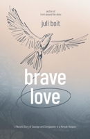 Brave Love: A Nurse's Story of Courage and Compassion in a Kenyan Hospice B0CKVGH6XN Book Cover