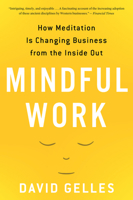 Mindful Work: How Meditation Is Changing Business from the Inside Out (Eamon Dolan) 0544705254 Book Cover