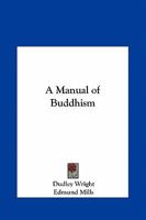 Manual of Buddhism 0766149218 Book Cover