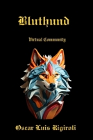 Bluthund: Virtual Community 1535098678 Book Cover