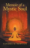 Memoir of a Mystic Soul B0GFT67Y27 Book Cover