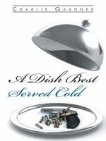 A Dish Best Served Cold 1491883480 Book Cover