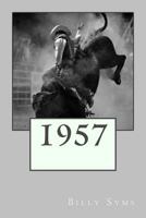 1957: William 'billy' Robberson Bull Rider X Drunk. 1548150460 Book Cover