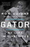 Gator: My Life in Pinstripes 0451499301 Book Cover