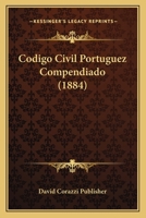 Codigo Civil Portuguez Compendiado (1884) 1168022401 Book Cover