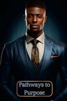 Pathways To Purpose 1312049022 Book Cover