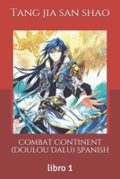 Combat Continent (Doulou Dalu) Spanish: libro 1 B08TFQLJTQ Book Cover