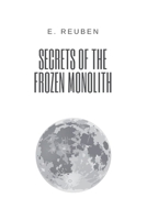 Secrets of the Frozen Monolith 9037633390 Book Cover