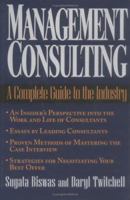 Management Consulting: A Complete Guide to the Industry 0471444014 Book Cover