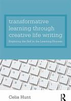 Creative Life Writing as a Tool for Transformative Learning 0415578426 Book Cover