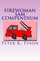 Firewoman Sam Compendium: 10 amazing adventures 1492324973 Book Cover