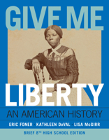 Give Me Liberty!: An American History 1324120517 Book Cover