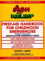 A Sigh of Relief: The First-Aid Handbook For Childhood Emergencies 055335180X Book Cover