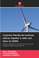 Controlo híbrido de turbinas eólicas ligadas à rede com base no GADA 6206546128 Book Cover