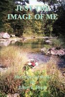 Just the Image of Me 1608624501 Book Cover