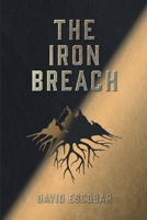 The Iron Breach (Two Types of Steel) B08LG6825D Book Cover