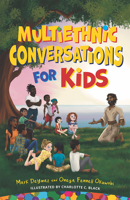 Multiethnic Conversations for Kids 1632575124 Book Cover
