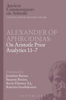 Alexander of Aphrodisias: On Aristotle Prior Analytics 1.1-7 178093453X Book Cover