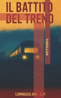 IL BATTITO DEL TRENO B0FTFDMBG8 Book Cover