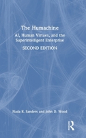 The Humachine: AI, Human Virtues, and the Superintelligent Enterprise 1032345691 Book Cover