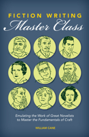 Fiction Writing Master Class: Emulating the Work of Great Novelists to Master the Fundamentals of Craft 1599639165 Book Cover