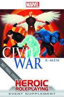 Marvel Heroic RPG: Civil War - X-Men Supplement 1936685205 Book Cover