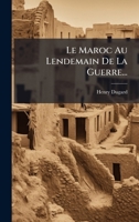 Le Maroc Au Lendemain De La Guerre... (French Edition) 1024671941 Book Cover