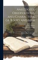 Anecdotes, Observations, and Characters, of Books and Men: Collected From the Conversation of Mr. Pope and Other Eminent Persons of His Time 1020094214 Book Cover