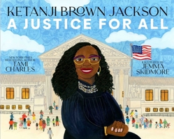 Ketanji Brown Jackson: A Justice for All 166593526X Book Cover