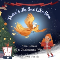 There's No One Like You: The Power of A Christmas Wish B08PXJZHKJ Book Cover