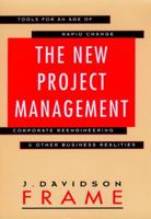 The New Project Management: Tools for an Age of Rapid Change, Complexity, and Other Business Realities (Jossey Bass Business and Management Series) (Jossey Bass Business and Management Series) 0787958921 Book Cover