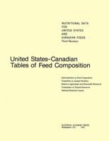 United States-Canadian Tables of Feed Composition: Nutritional Data for United States and Canadian Feeds 0309032458 Book Cover