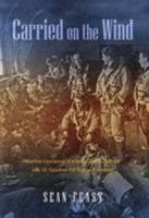 Carried on the Wind: Wartime Experiences of a Special Duties Operator with 101 Squadron RAF Bomber Command 1903953456 Book Cover