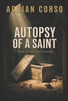 Autopsy of a Saint B0GM5CBWYK Book Cover
