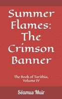 Summer Flames: The Crimson Banner 1091673896 Book Cover