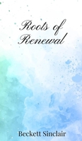 Roots of Renewal 1805670840 Book Cover