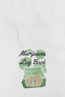 Marijuana Log Book: Strain Review, Pain Relief tracking, Medical Cannabis Journal (6 x 9, 100 pages) - a Lot Note Space! - White Cover 1657479854 Book Cover