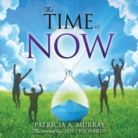 The Time is NOW 1632210673 Book Cover