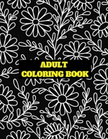 adult coloring Book: Stress relieving funny Humorous Adult Swear Word Coloring Book for Self-Care & anxiety: Perfect gifts Journal for, Holiday, ... girls, Kids, Birthday, relaxation, men, teens B08HQ92X1T Book Cover