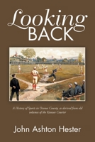 Looking Back : A History of Sports in Oconee County, As Derived from Old Volumes of the Keowee Courier 1796049549 Book Cover