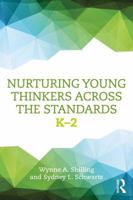 Using the Standards to Nurture Young Thinkers: Prek-2 1138694592 Book Cover
